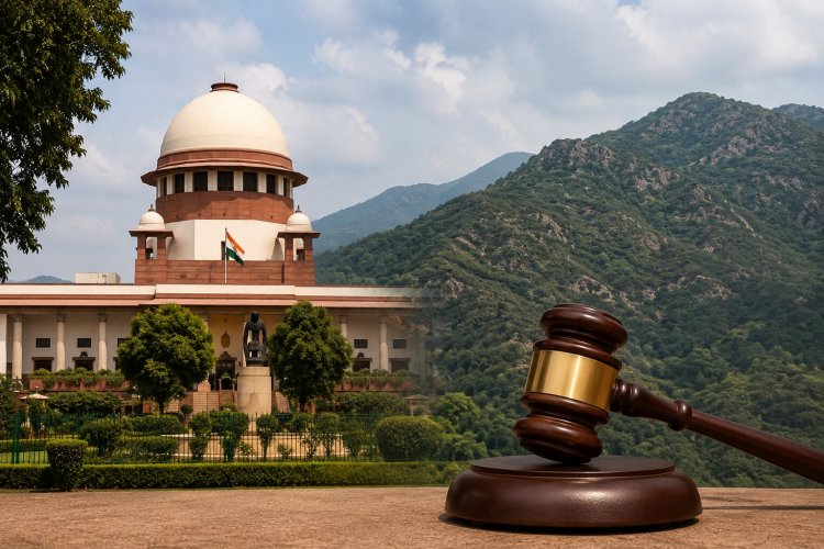अरावली पर सुप्रीम कोर्ट सख्त, बनी विशेष समिति