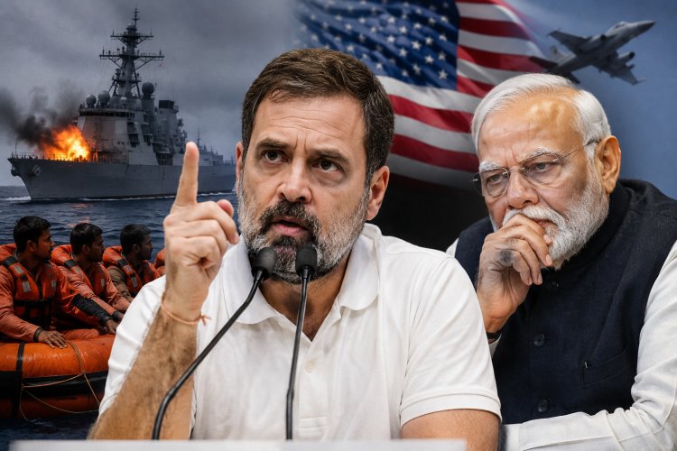जहाज हमले पर राहुल का केंद्र पर निशाना
